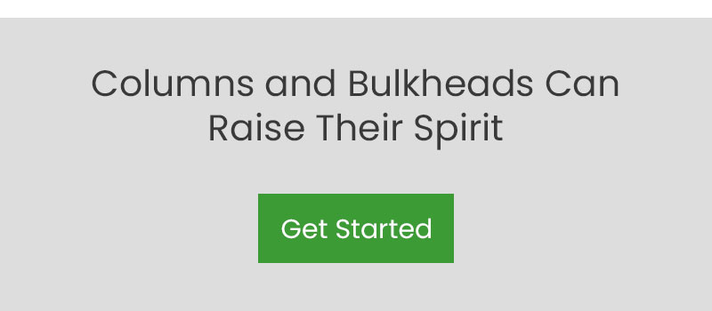 columns and bulkheads can raise their spirit
