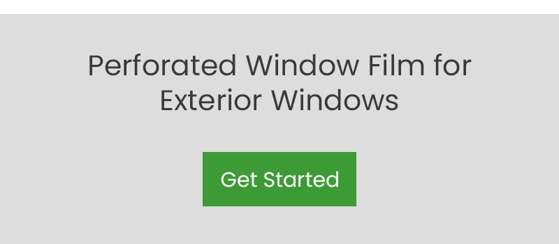 Perforated Window Film for your Exterior Windows